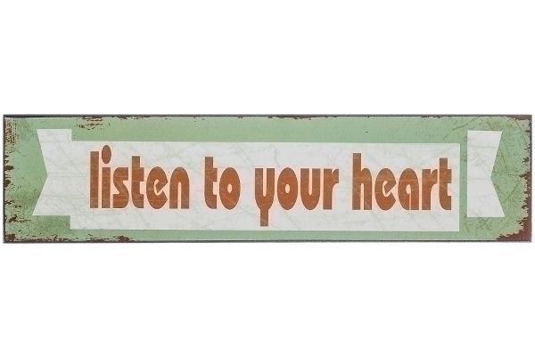 Holzschild "Listen to your heart"